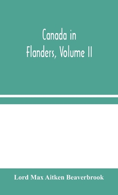 Canada In Flanders, Volume II 9354045545 Book Cover
