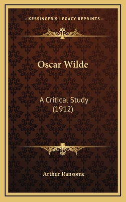 Oscar Wilde: A Critical Study (1912) 1164270044 Book Cover