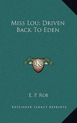 Miss Lou; Driven Back to Eden 1163381748 Book Cover