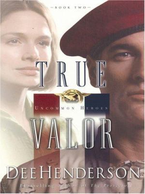 True Valor (Uncommon Heroes, Book 2) [Large Print] 0786263180 Book Cover