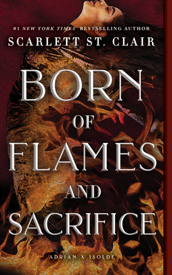 Born of Flames and Sacrifice 1464239622 Book Cover