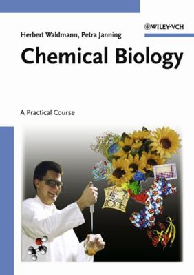 Chemical Biology: A Practical Course 3527307788 Book Cover