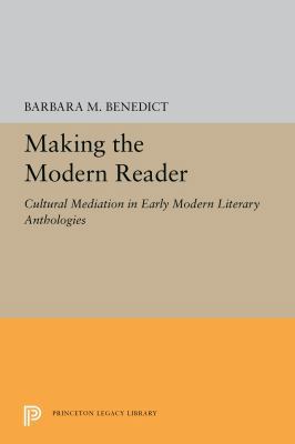 Making the Modern Reader (Princeton Legacy Libr... 0691025789 Book Cover