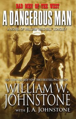 A Dangerous Man: A Novel of William "Wild Bill"... [Large Print] 141047657X Book Cover