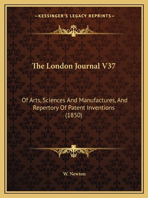 The London Journal V37: Of Arts, Sciences And M... 1165126702 Book Cover