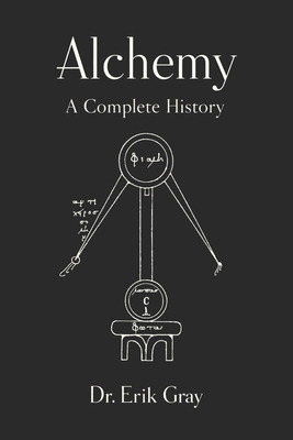 Alchemy: A Complete History B0GKPTYYSJ Book Cover
