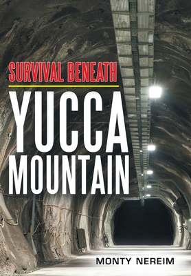 Survival Beneath Yucca Mountain 1480889407 Book Cover