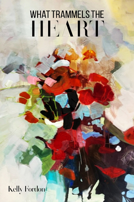 What Trammels the Heart 1622882849 Book Cover