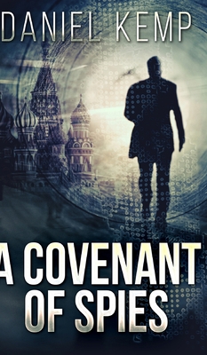 A Covenant Of Spies (Lies And Consequences Book 4) 1715809491 Book Cover