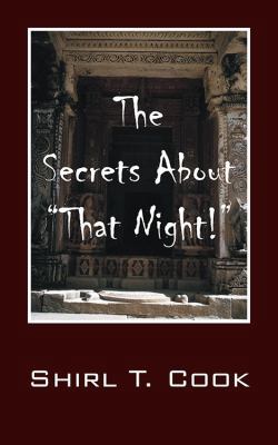 The Secrets About "That Night!" 1478765941 Book Cover