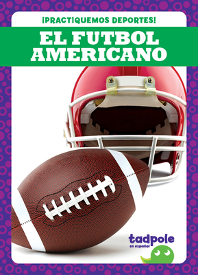 El Futbol Americano (Football) [Spanish] 1636903983 Book Cover