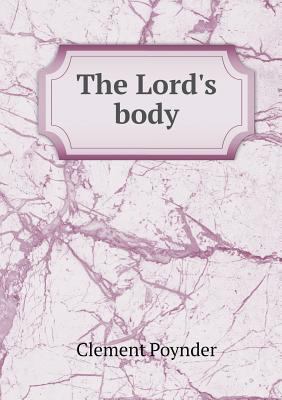 The Lord's body 5518747543 Book Cover