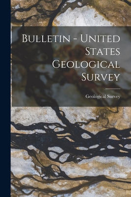 Bulletin - United States Geological Survey 1015830331 Book Cover