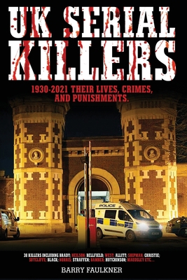 UK SERIAL KILLERS 1930s - 2021 1838438424 Book Cover