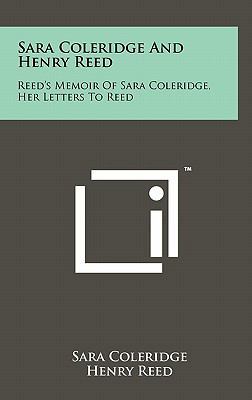 Sara Coleridge and Henry Reed: Reed's Memoir of... 1258038595 Book Cover