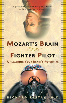 Mozart's Brain and the Fighter Pilot : Unleashing Your Brain's Potential