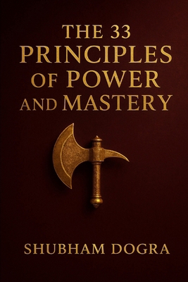 The 33 Principles of Power and Mastery B0FZ4P8QDN Book Cover