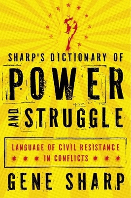 Sharp's Dictionary of Power and Struggle 0199829896 Book Cover