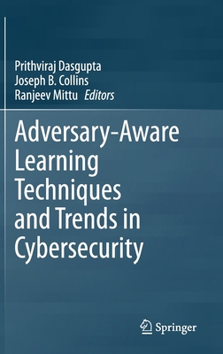 Adversary-Aware Learning Techniques and Trends ... 3030556913 Book Cover