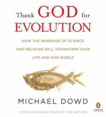 Thank God for Evolution: How the Marriage of Sc... 0143143883 Book Cover