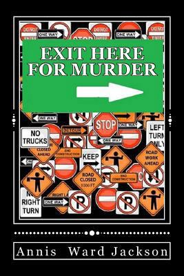 Exit Here for Murder: Ellis Crawford Murder Mys... 1482690713 Book Cover