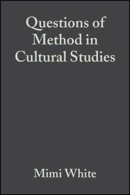 Questions of Method in Cultural Studies 0631229779 Book Cover
