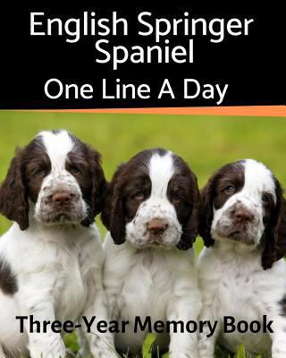 English Springer Spaniel - One Line a Day: A Th... 179654180X Book Cover