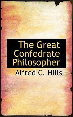 The Great Confedrate Philosopher 1117758176 Book Cover