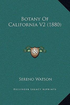 Botany Of California V2 (1880) 1169360238 Book Cover