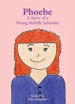 Phoebe: A Story of a Young Middle Schooler B0FDM49LX5 Book Cover