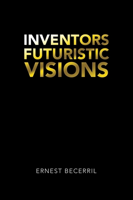 Inventors Futuristic Visions 1728345731 Book Cover
