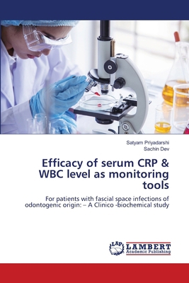 Efficacy of serum CRP & WBC level as monitoring... 6208435234 Book Cover