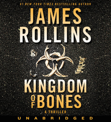 Kingdom of Bones CD: A Thriller 0062893017 Book Cover
