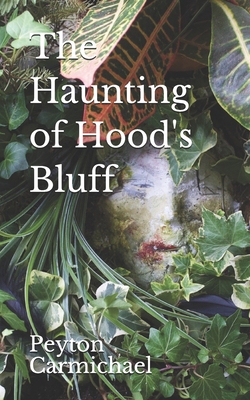 The Haunting of Hood's Bluff 1073557065 Book Cover