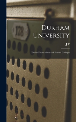 Durham University; Earlier Foundations and Pres... 1019207876 Book Cover