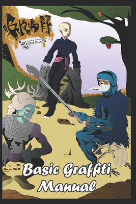 Basic graffiti manual B085K8P2QL Book Cover