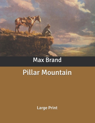 Pillar Mountain: Large Print B086FW91Z4 Book Cover