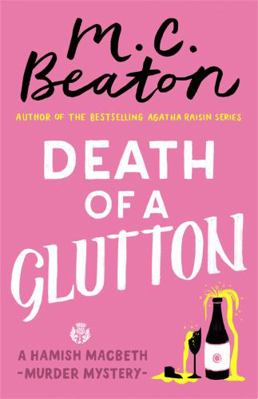 Death of a Glutton (Hamish Macbeth) 1472124138 Book Cover