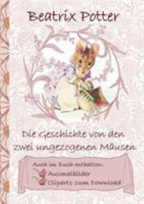 Die Geschichte von den zwei ungezogenen Mäusen ... [German] 3752843004 Book Cover
