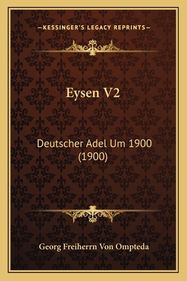 Eysen V2: Deutscher Adel Um 1900 (1900) [German] 1166996387 Book Cover