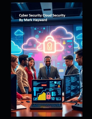 Cyber Security Cloud Security B0F9KFY1DY Book Cover