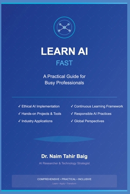 Learn AI Fast: A Practical Guide for Busy Profe... B0FNC1LGCG Book Cover