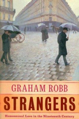 Strangers: Homosexual Love in the Nineteenth Ce... 039302038X Book Cover