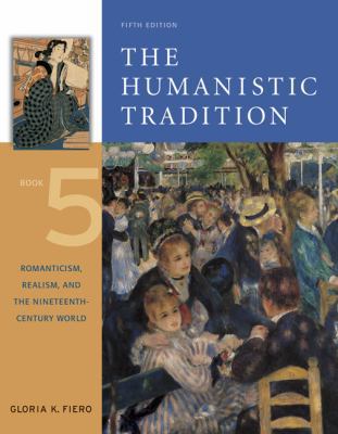 The Humanistic Tradition, Book 5: Romanticism, ... 0072910208 Book Cover