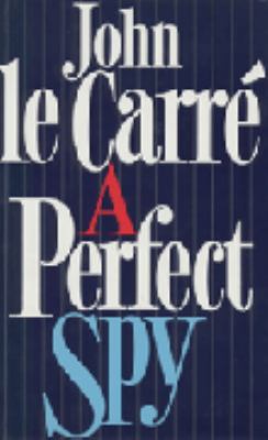 A Perfect Spy 034038784X Book Cover