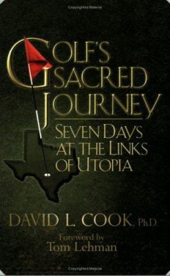 Golf's Sacred Journey: Seven Days at the Links ... 0974265039 Book Cover