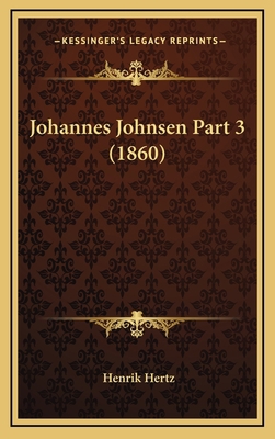 Johannes Johnsen Part 3 (1860) [Danish] 1167314808 Book Cover