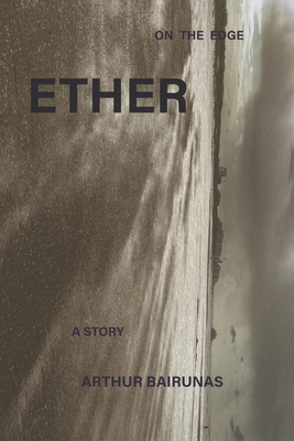Ether: A Story B0GVSG8HND Book Cover