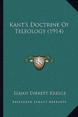 Kant's Doctrine Of Teleology (1914) 1163999822 Book Cover