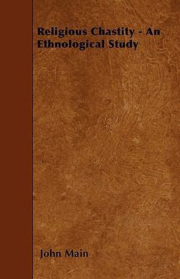Religious Chastity - An Ethnological Study 1445591847 Book Cover